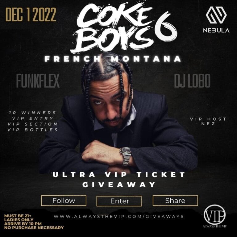 French Montana Coke Boys 6 Album Release Party Ultra VIP Ticket Giveaway - Giveaways By Always The VIP